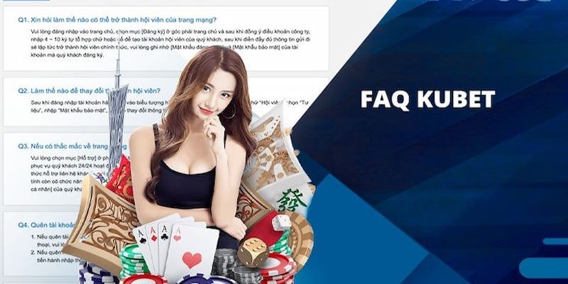 FAQs về đăng nhập Kubet