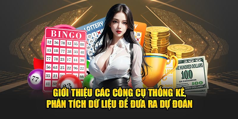 Giới thiệu các công cụ thống kê, phân tích dữ liệu để đưa ra dự đoán.