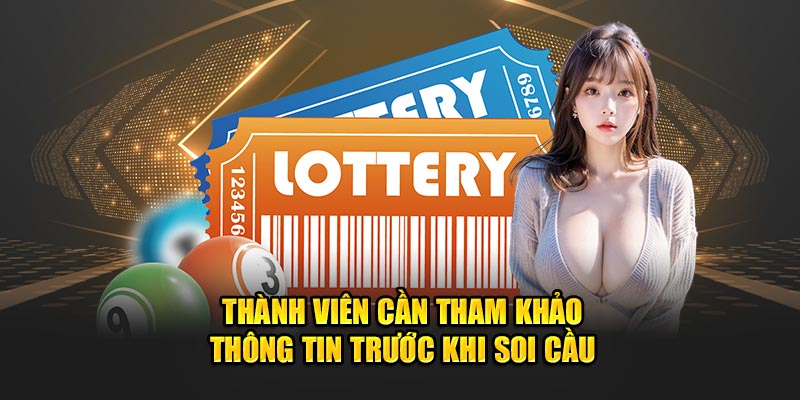 Thành viên cần tham khảo thông tin trước khi soi cầu